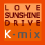 LOVE SUNSHINE DRIVE K-mix
